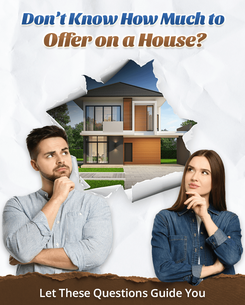 Don't Know How Much To Offer on A House? Let These Questions Guide You